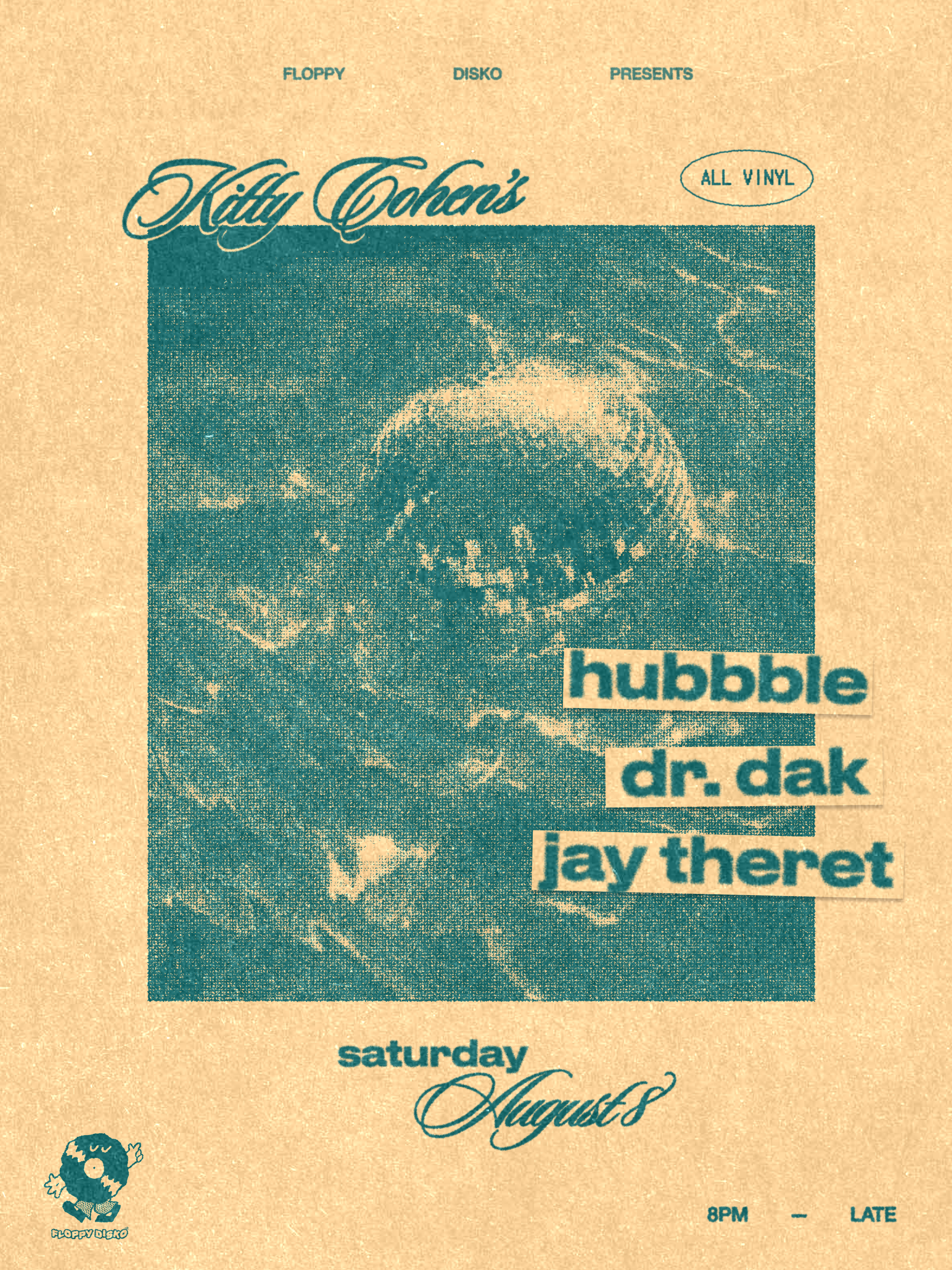 Floppy Disko Presents Hubbble, Dr. Dak, Jay Theret at Kitty Cohen's, Saturday August 8th 2026, All Vinyl, 8PM to Late