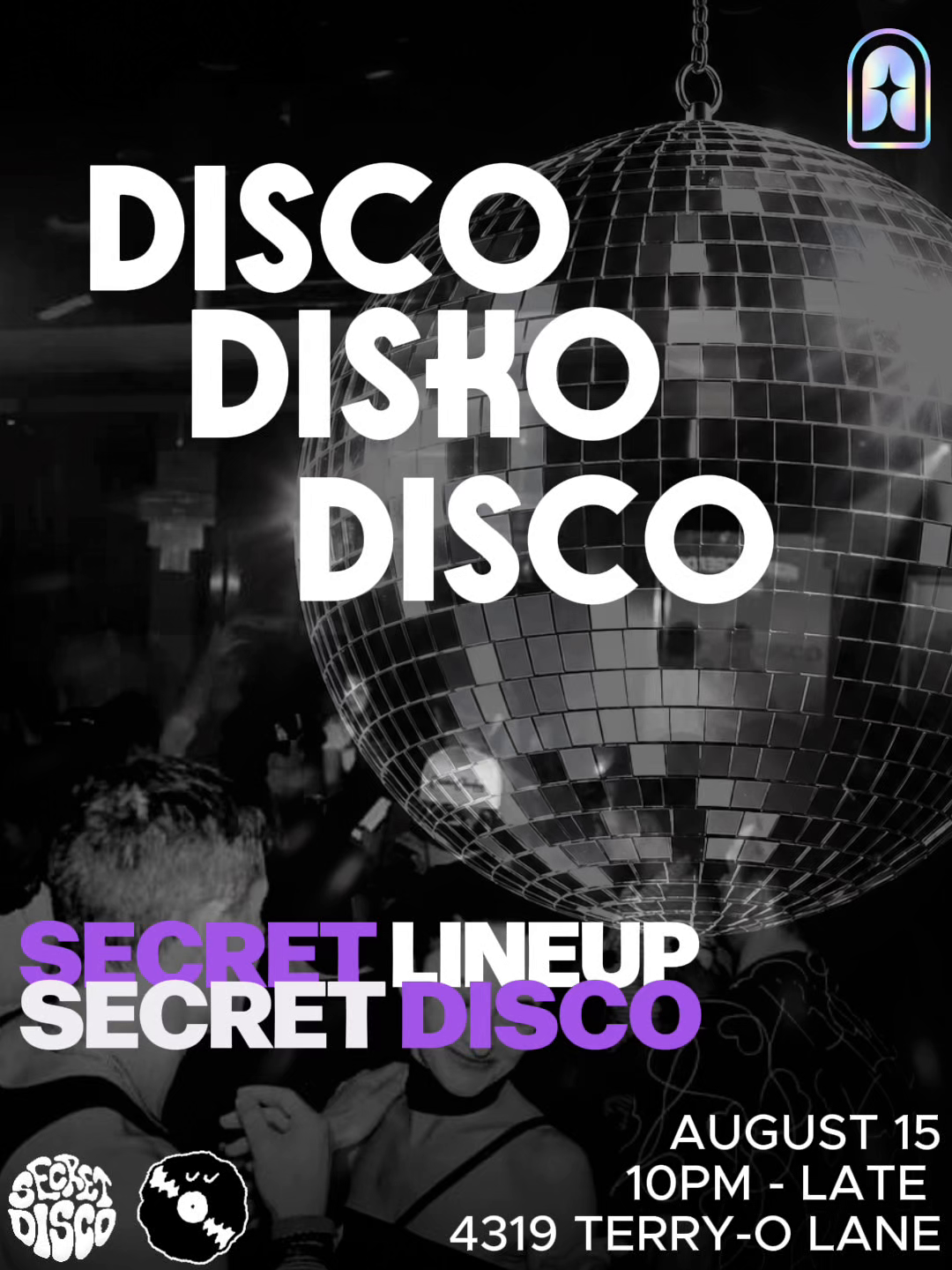 Disco Disko Disco presents Secret Secret Disco, secret lineup, Saturday August 15th 2026, 10PM to Late, 4319 Terry-O Lane